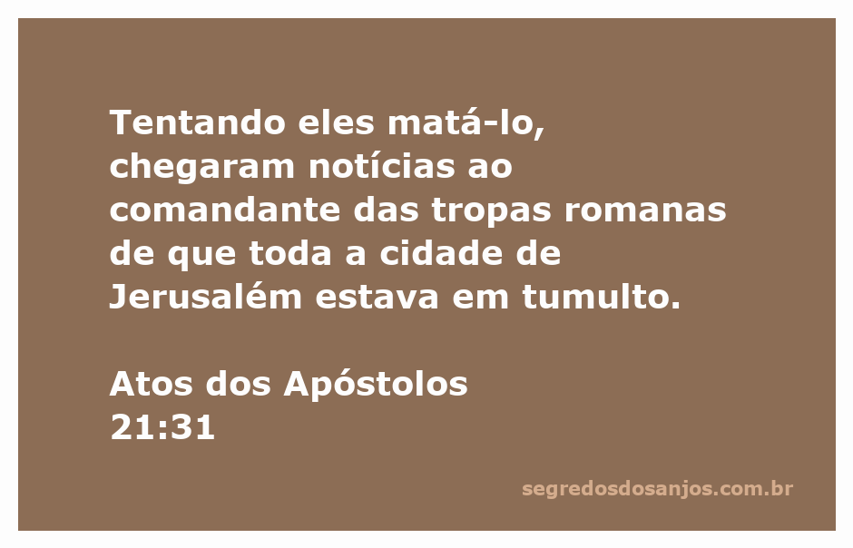 Cena de tumulto em Jerusalém com pessoas em agitação e soldados romanos se preparando para intervir, representando a passagem de Atos dos Apóstolos 21:31.
