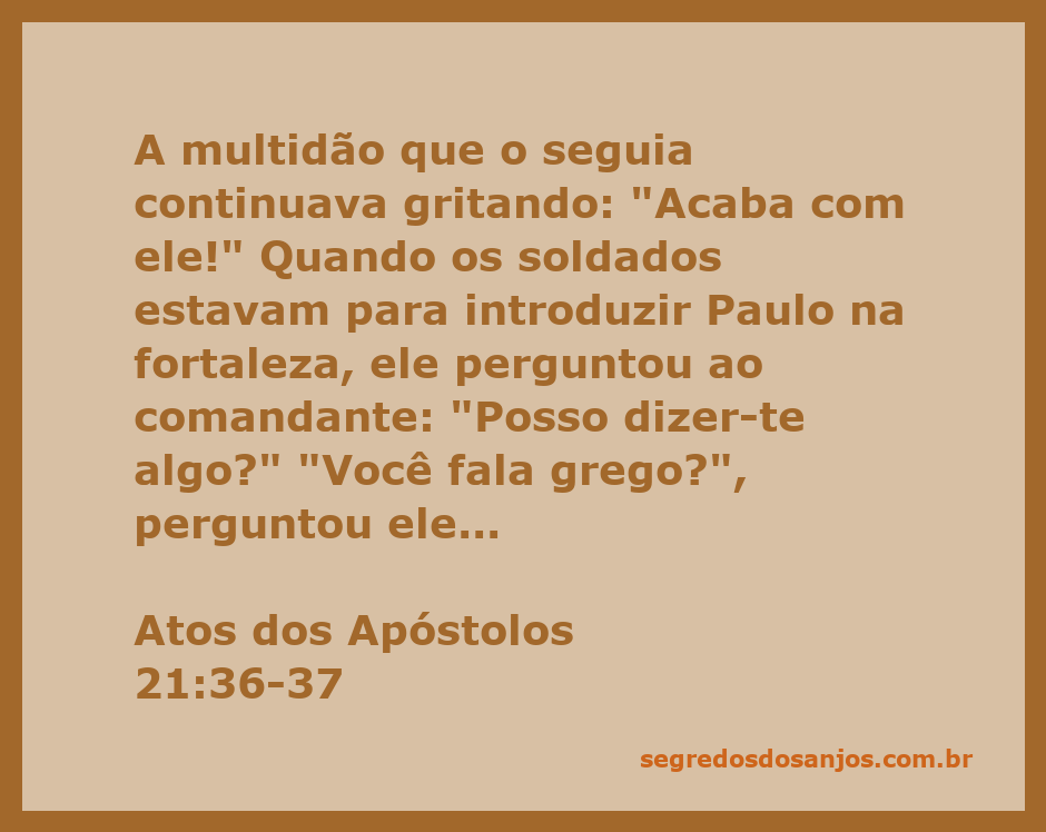 Paulo questionando o comandante em meio a uma multidão hostil