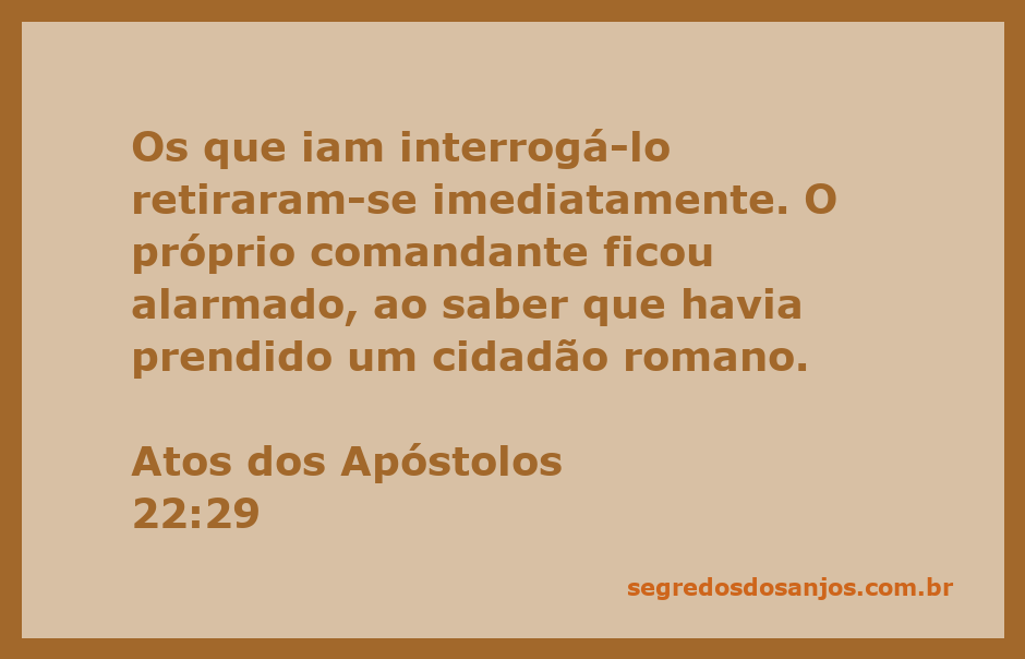 Comandante romano alarmado ao descobrir que prendeu um cidadão romano, conforme Atos 22:29.