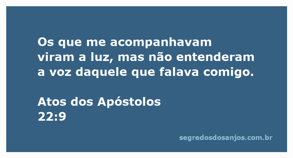 A luz brilhante que aparece na passagem de Atos dos Apóstolos 22:9, representando a experiência de Saulo de Tarso.