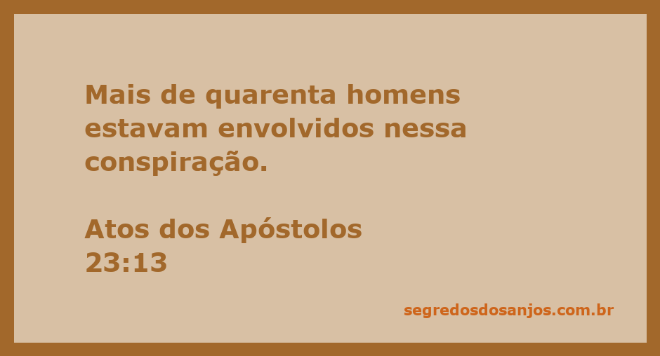 Ilustração de quarenta homens conspirando em um plano secreto, representando a passagem de Atos dos Apóstolos 23:13.