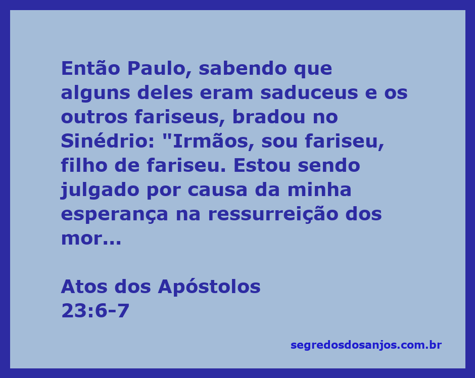 Paulo se apresenta no Sinédrio, destacando sua herança farisaica e sua crença na ressurreição dos mortos, causando divisão entre fariseus e saduceus.
