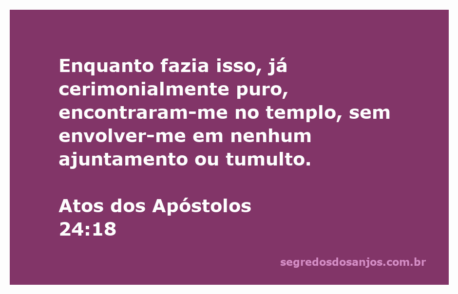 A representação de Atos dos Apóstolos 24:18 mostrando a pureza cerimonial e a busca pela paz no templo.