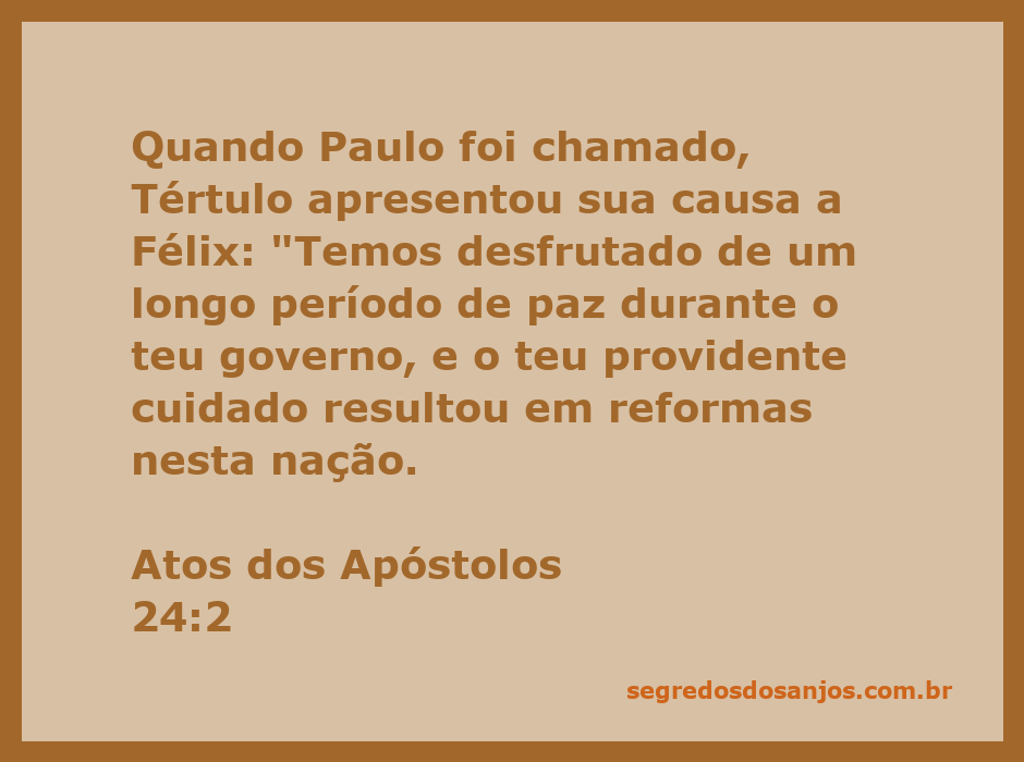 Representação de Tértulo apresentando a causa de Paulo ao governador Félix, destacando a paz e reformas durante seu governo.
