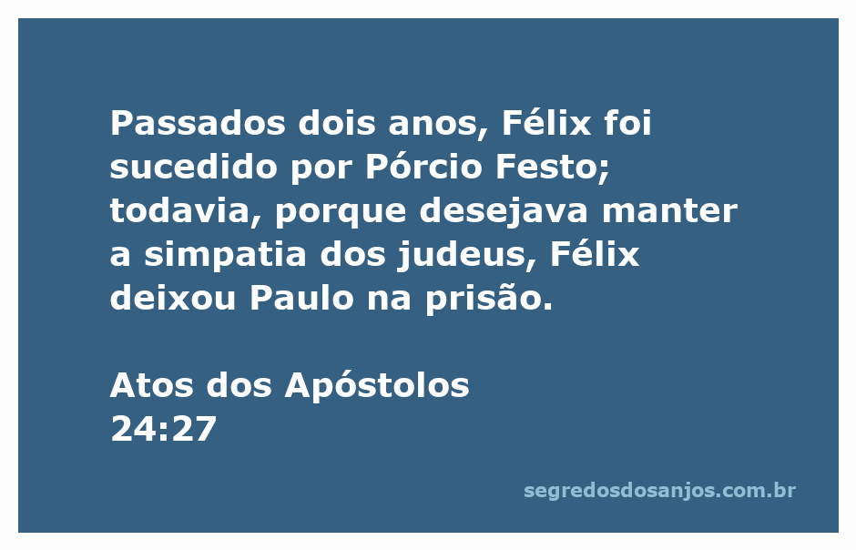 Imagem representativa do apóstolo Paulo sendo mantido na prisão durante o governo de Félix.