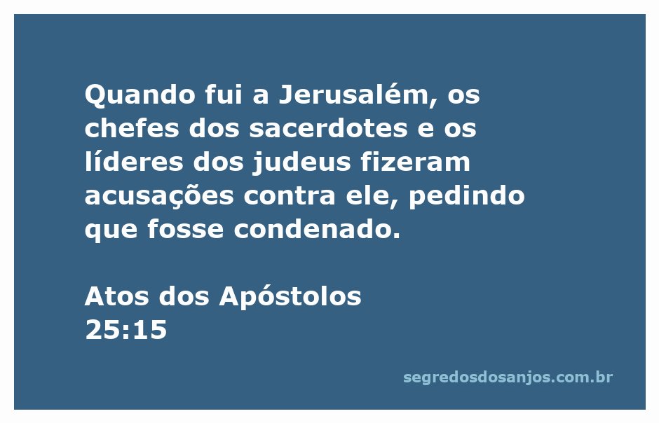 Imagem que representa a acusação de Paulo diante dos líderes judeus em Jerusalém, conforme Atos dos Apóstolos 25:15.