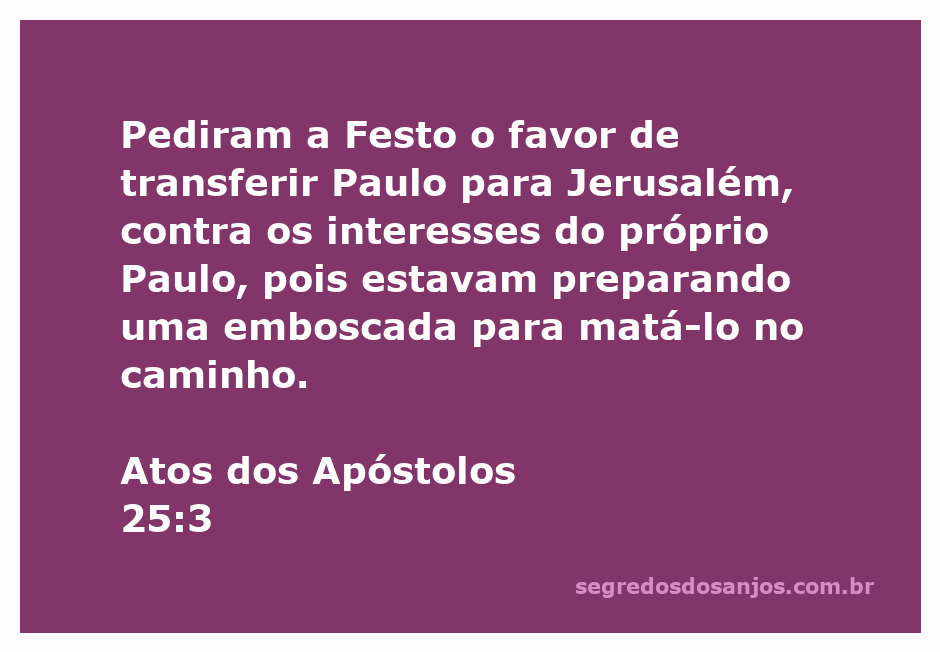 Imagem representativa da passagem em Atos dos Apóstolos 25:3, mostrando a trama contra Paulo.