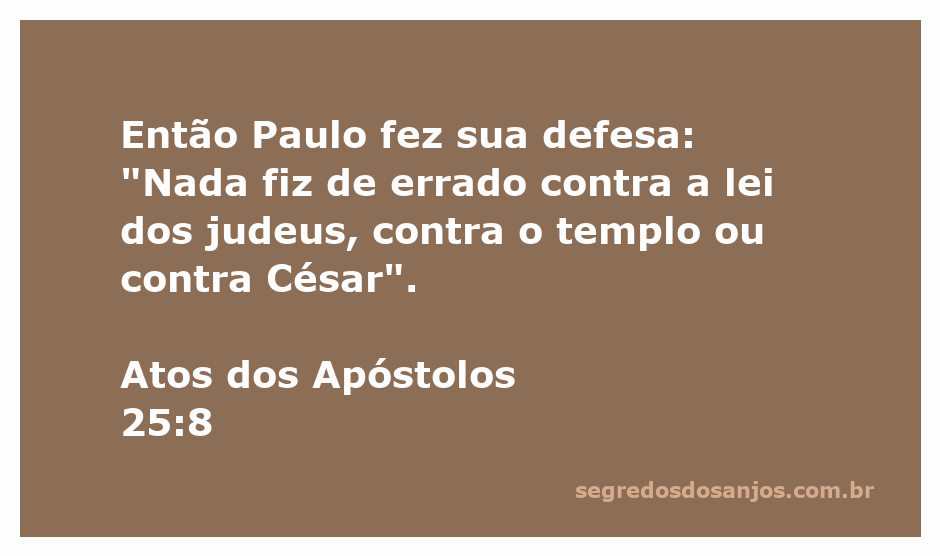 Paulo defendendo-se diante da corte, afirmando sua inocência em Atos 25:8