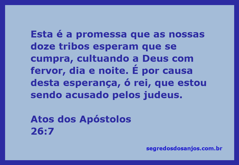 Ilustração do versículo Atos 26:7, destacando a esperança das doze tribos e a devoção a Deus.