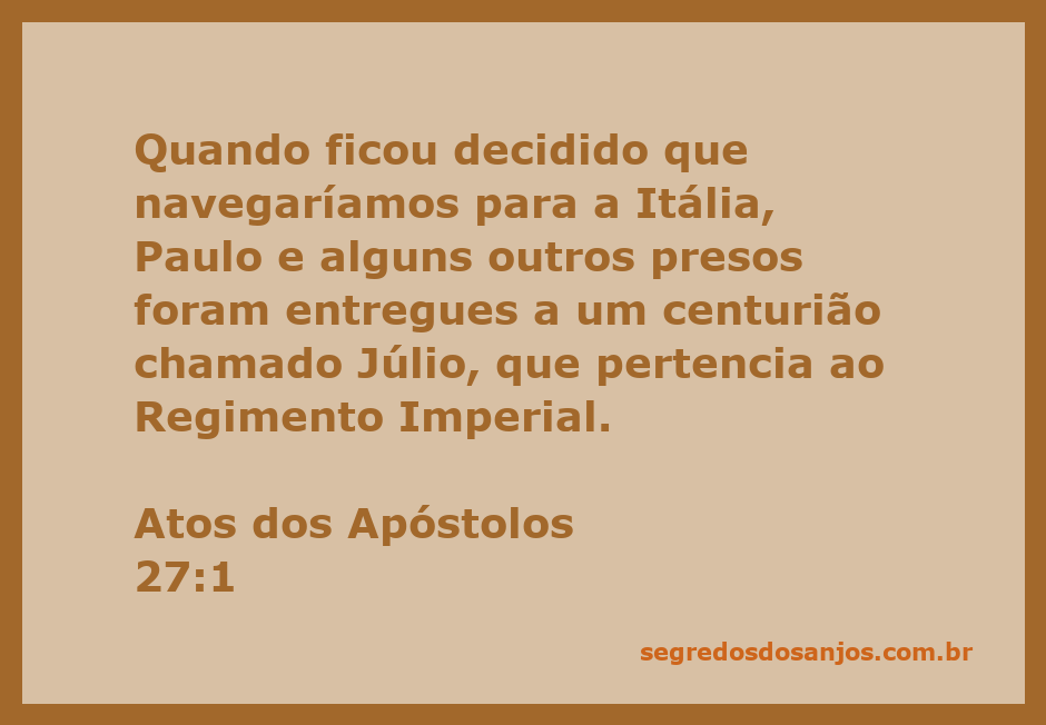 Paulo e outros prisioneiros sendo entregues ao centurião Júlio para navegação rumo à Itália.
