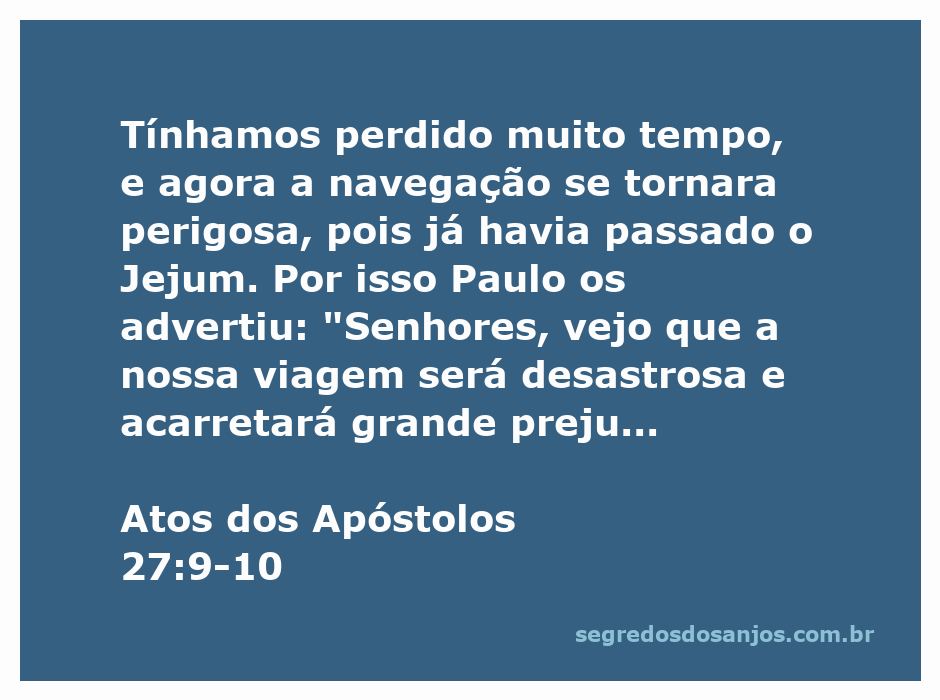 Paulo adverte sobre o perigo da navegação em Atos 27:9-10