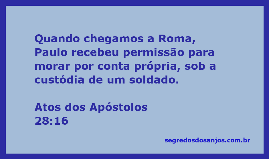 Imagem de Paulo em Roma sob a custódia de um soldado, representando a passagem de Atos 28:16.