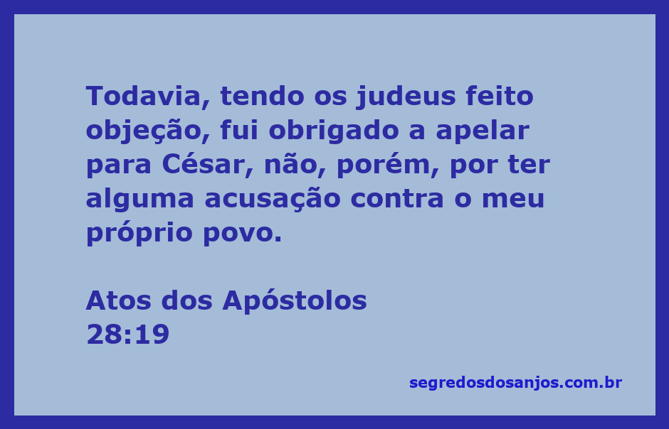 A ilustração da passagem de Atos dos Apóstolos 28:19, onde Paulo menciona sua apelação a César diante da objeção dos judeus.