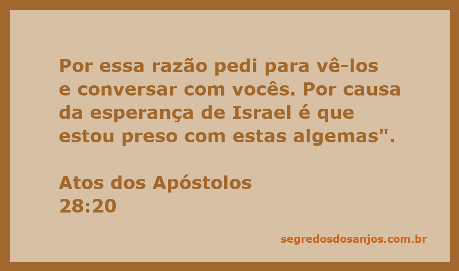 A imagem representa o apóstolo Paulo em suas algemas, expressando sua esperança em Israel durante sua prisão.