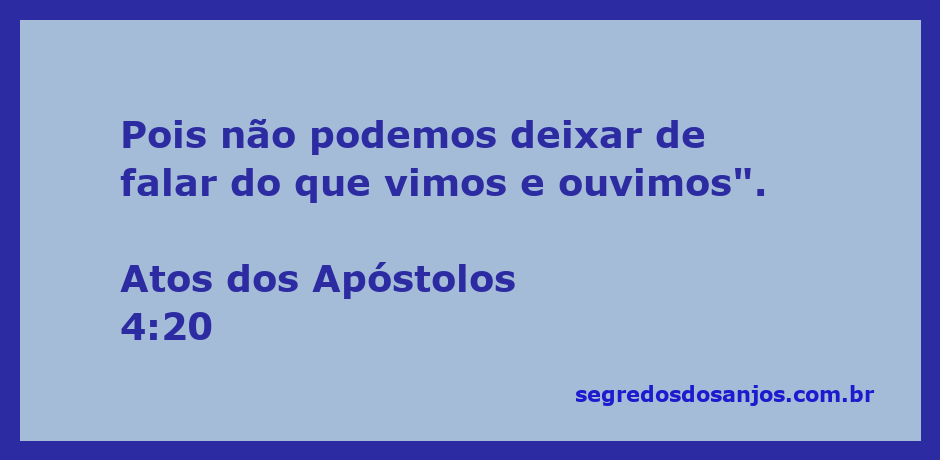 Imagem representativa da passagem Atos 4:20, que destaca a importância de compartilhar a fé e as experiências pessoais.