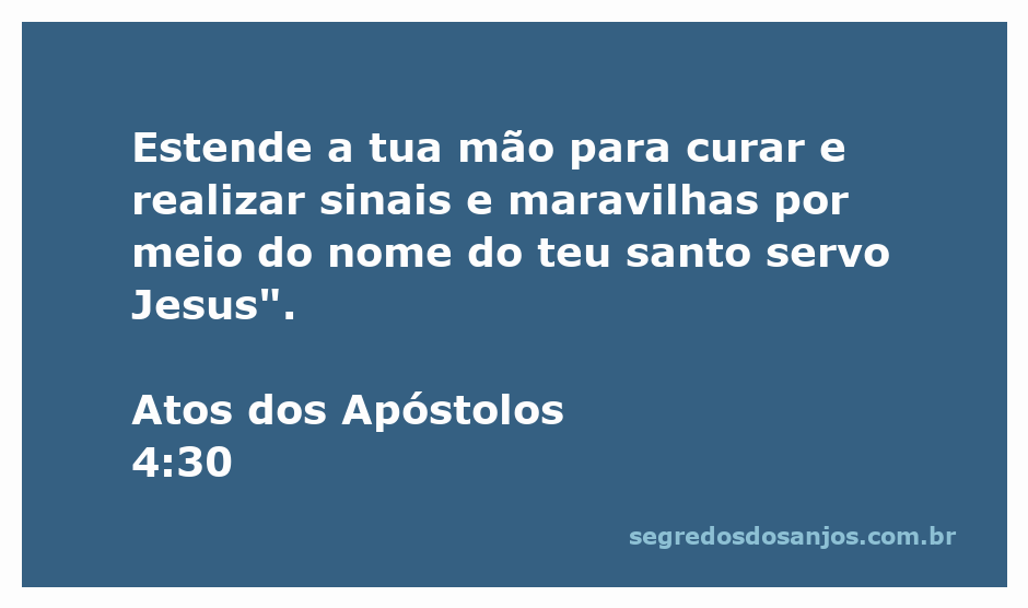 Representação gráfica de Atos dos Apóstolos 4:30, mostrando a mão de Deus estendida para curar e realizar sinais por meio de Jesus.