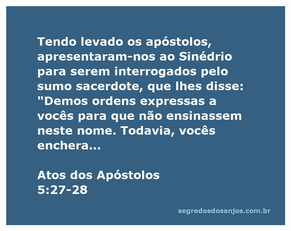 Os apóstolos sendo apresentados ao Sinédrio para interrogatório sobre sua pregação.