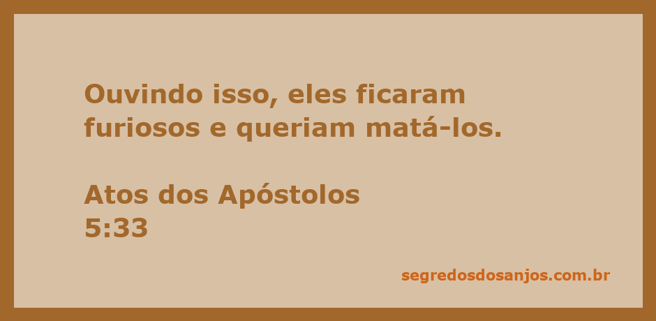 Representação da ira dos líderes religiosos ao ouvir os apóstolos em Atos 5:33.