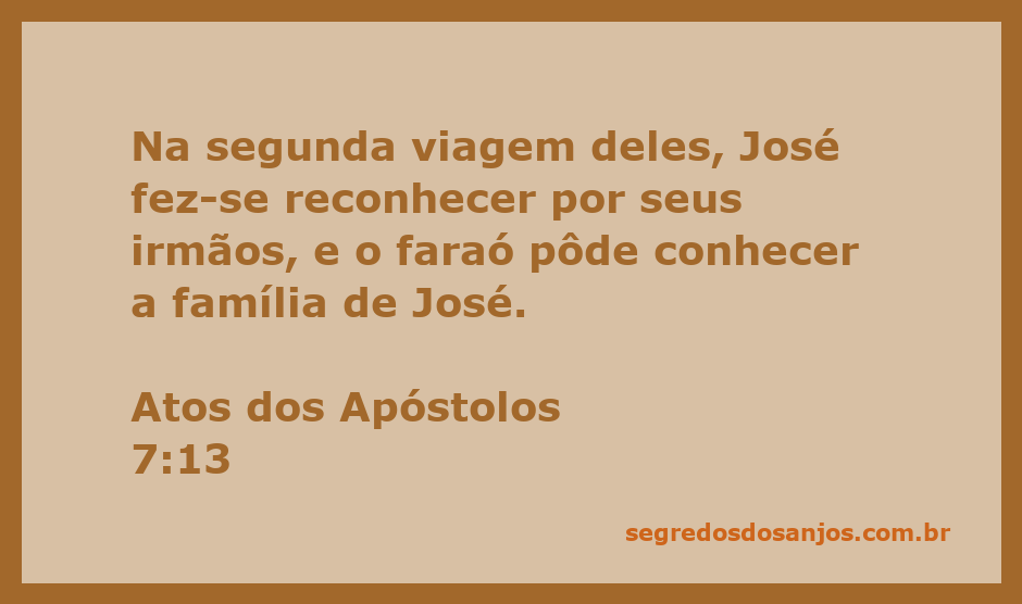 José se revela a seus irmãos diante do faraó, conforme Atos 7:13.