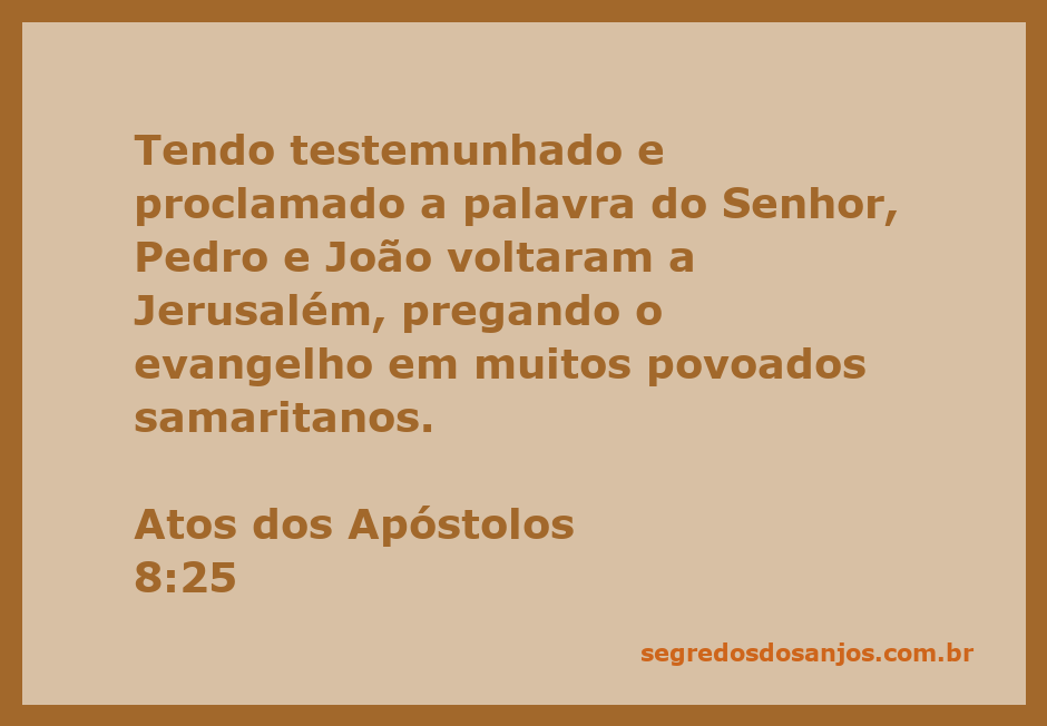 Pedro e João pregando o evangelho em povoados samaritanos após testemunharem a palavra do Senhor.