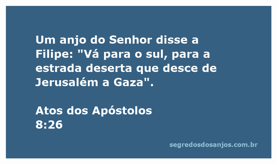 Filipe seguindo a instrução de um anjo do Senhor na estrada deserta entre Jerusalém e Gaza.