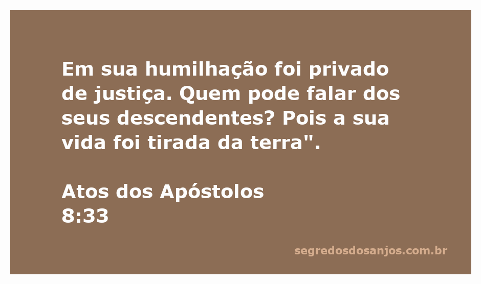 Ilustração do versículo Atos 8:33, destacando a humilhação e privação de justiça