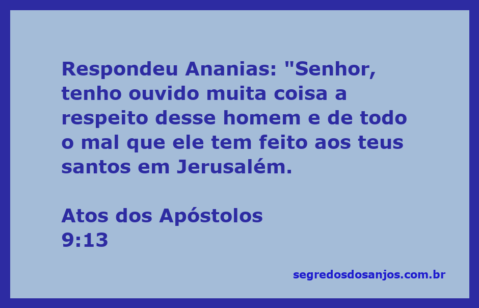 Ananias expressando sua preocupação sobre Saulo em Atos 9:13.