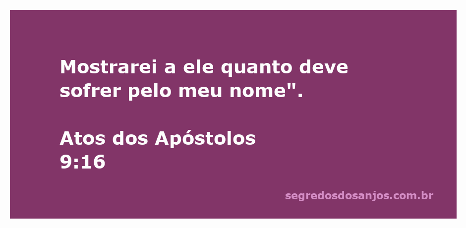 Ilustração de Atos 9:16, representando a revelação a Saulo sobre os sofrimentos a serem enfrentados em nome de Jesus.
