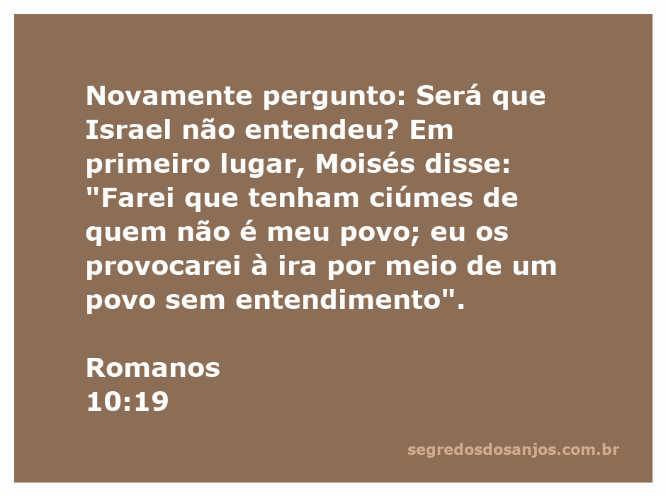 Ilustração do versículo Romanos 10:19, destacando a provocação de ciúmes e ira em Israel por meio de um povo sem entendimento.