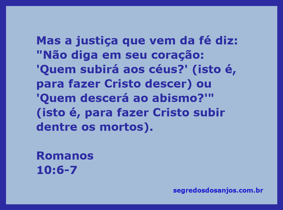 Ilustração da passagem de Romanos 10:6-7, destacando a justiça que vem da fé e a relação com Cristo.