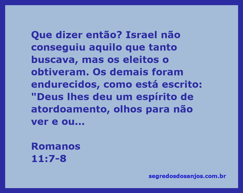 Ilustração do versículo Romanos 11:7-8, destacando a busca de Israel e a dureza dos corações.