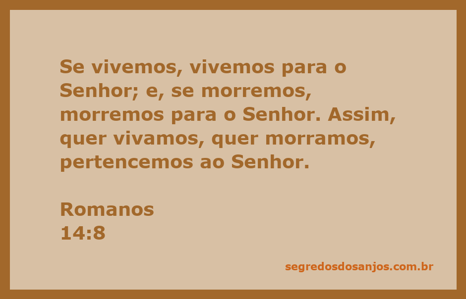 Versículo Romanos 14:8 destacando a vida e a morte em Cristo