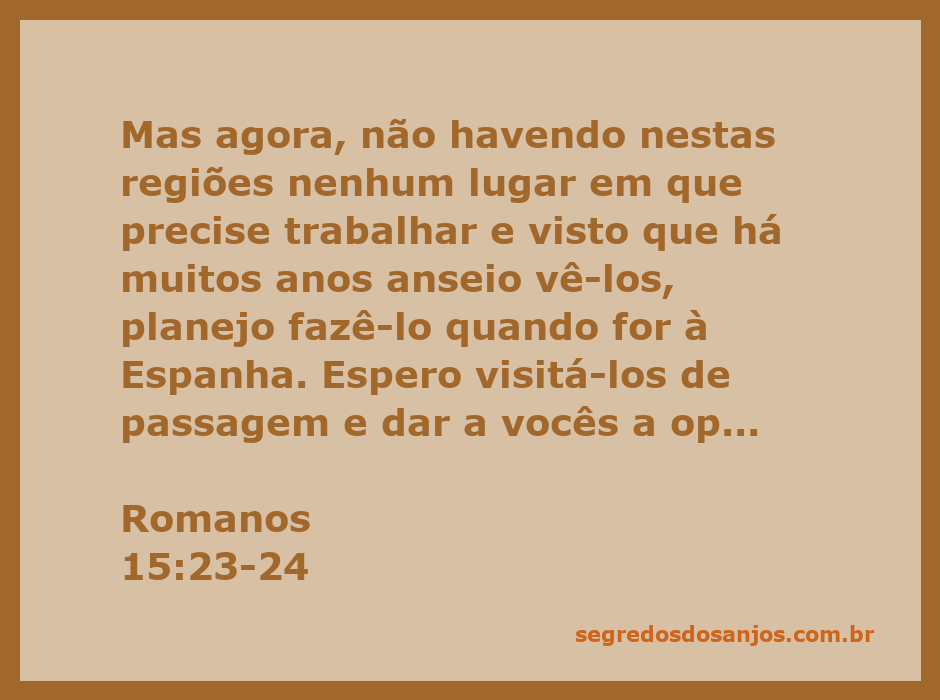 Apostolo Paulo expressando seu desejo de visitar a comunidade cristã em Roma antes de viajar para a Espanha.