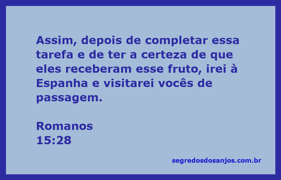 A imagem representa a missão de Paulo em Romanos 15:28, destacando sua intenção de visitar a Espanha após completar sua tarefa.
