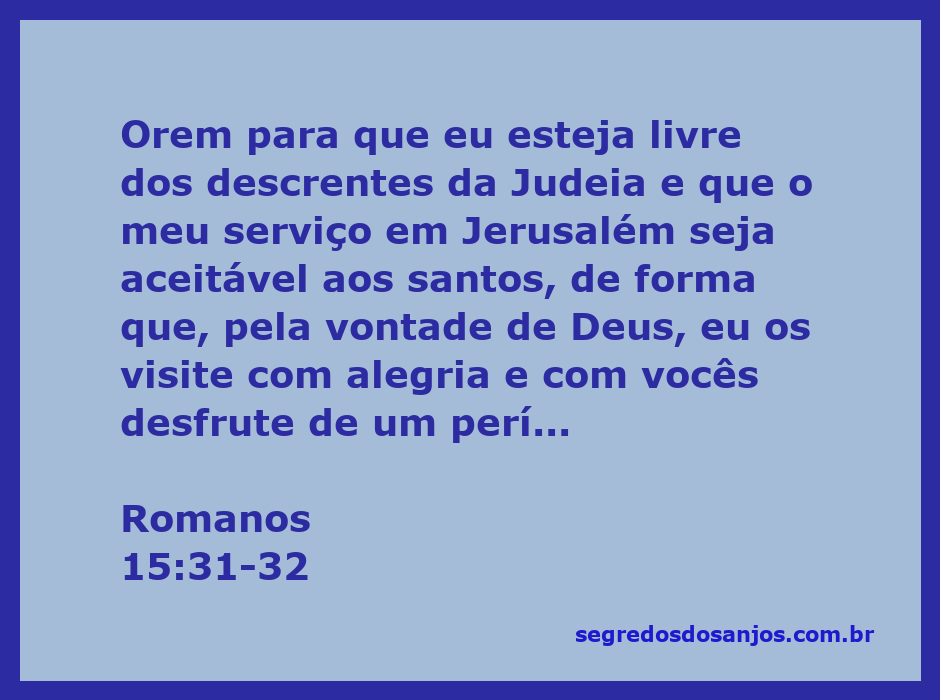 Apostolo Paulo pedindo orações por sua missão em Jerusalém conforme Romanos 15:31-32.