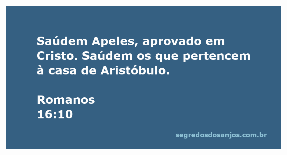 Versículo de Romanos 16:10 destacando Apeles, um homem aprovado em Cristo.