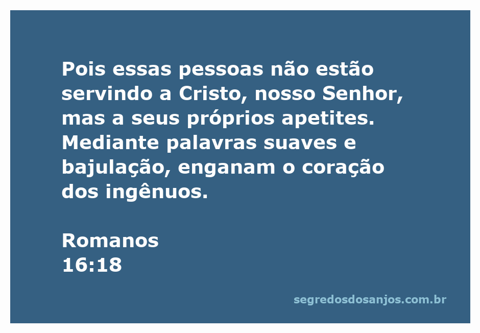 Ilustração de Romanos 16:18, destacando a advertência sobre pessoas que manipulam os ingênuos com palavras suaves.