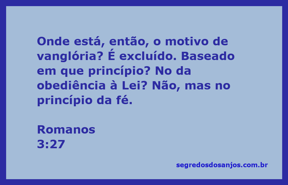 Versículo de Romanos 3:27 destacando a importância da fé sobre a obediência à Lei.