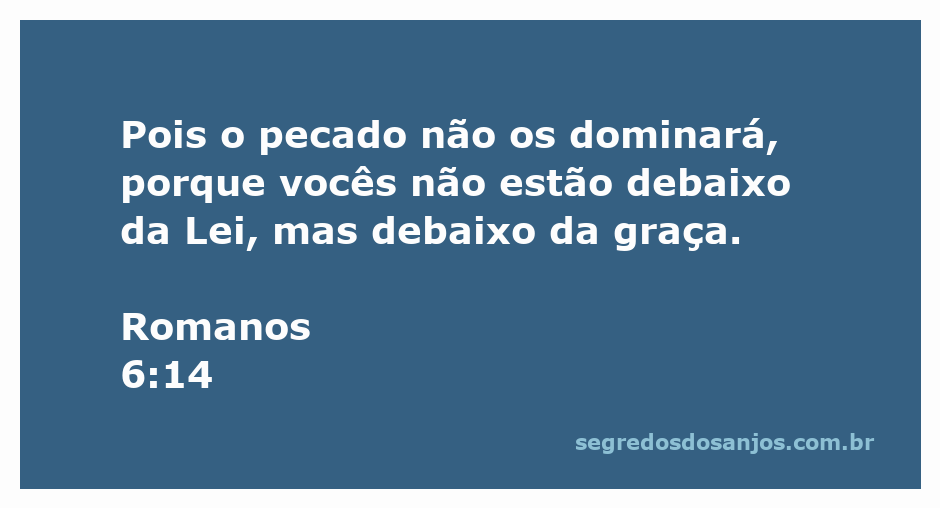 Imagem que representa Romanos 6:14, enfatizando a liberdade da graça em relação à lei e ao pecado.