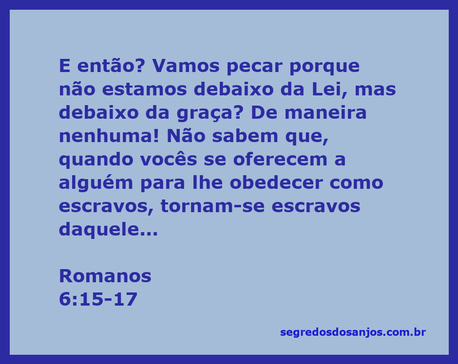 Imagem representando a passagem de Romanos 6:15-17, destacando a escolha entre o pecado e a obediência a Deus.