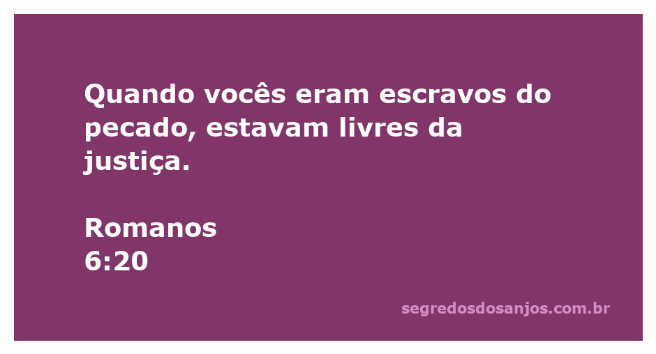 Imagem representando Romanos 6:20, enfatizando a liberdade do pecado e a justiça.