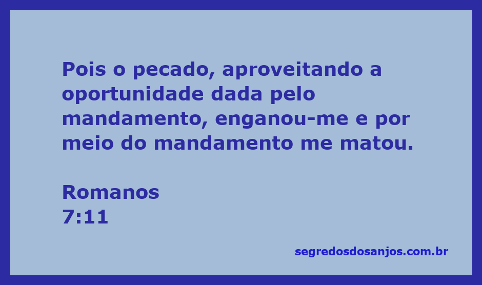 Representação do versículo Romanos 7:11 que discute como o pecado se aproveita do mandamento para enganar e levar à morte espiritual.