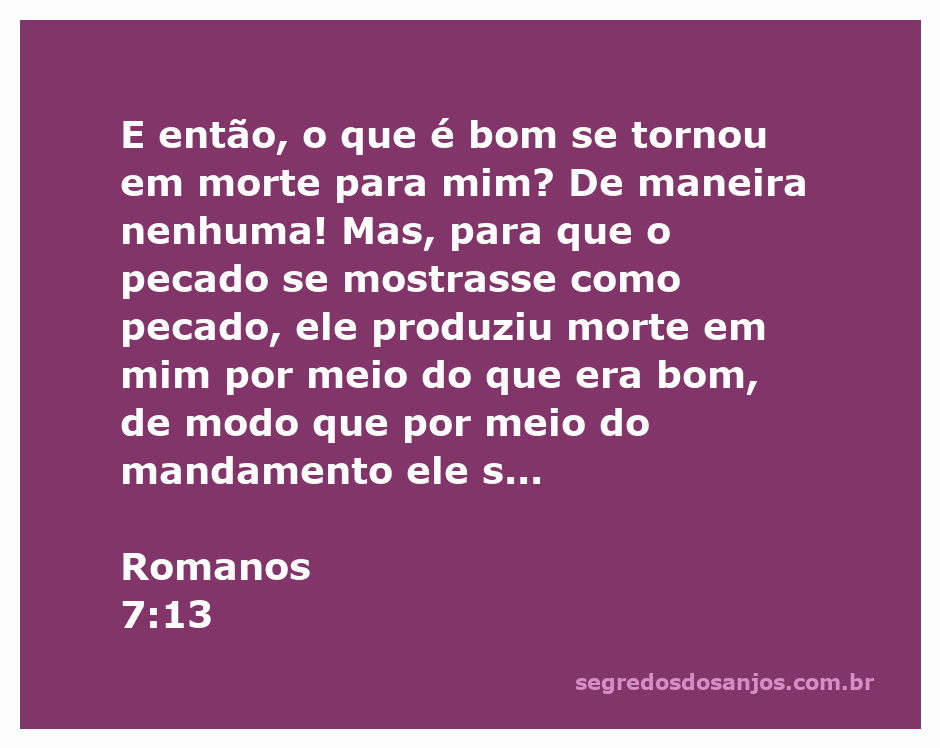 Ilustração do versículo Romanos 7:13, destacando a dualidade do bem e do pecado na vida do apóstolo Paulo.