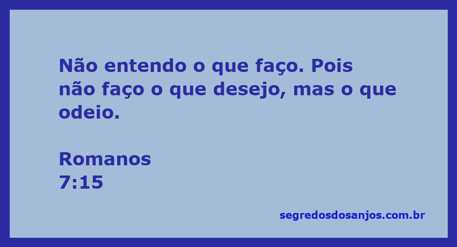 Ilustração da luta interna descrita em Romanos 7:15, refletindo a batalha entre desejo e ações.