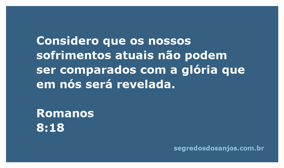 Imagem representativa de Romanos 8:18 com a citação sobre sofrimentos e glória.