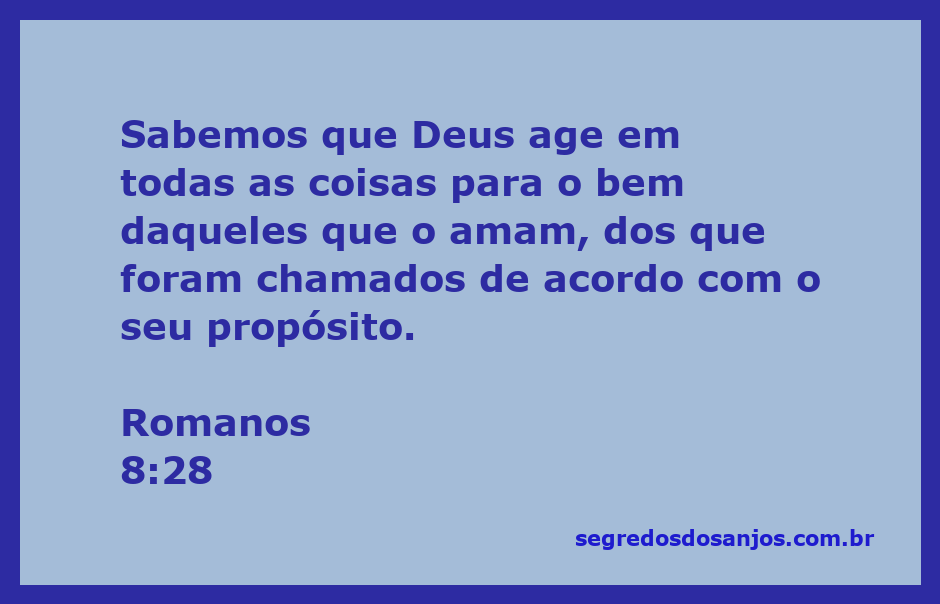 Ilustração do versículo Romanos 8:28, destacando a ação de Deus para o bem dos que o amam.