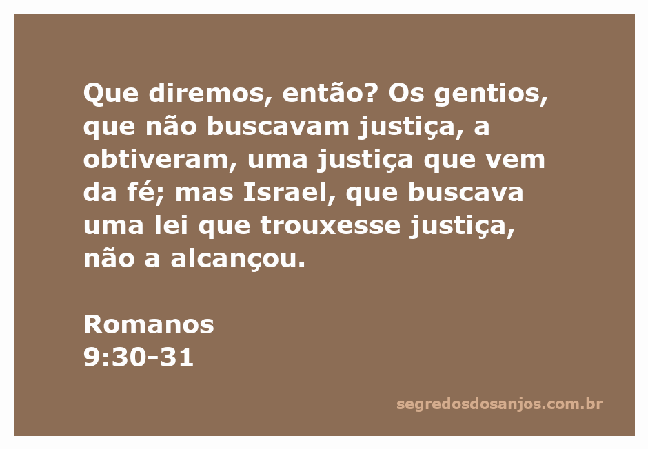 Imagem representativa da passagem Romanos 9:30-31, destacando a diferença entre a justiça dos gentios e de Israel.