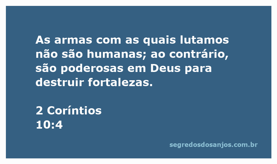 Imagem representativa de 2 Coríntios 10:4, ilustrando armas espirituais poderosas em Deus.