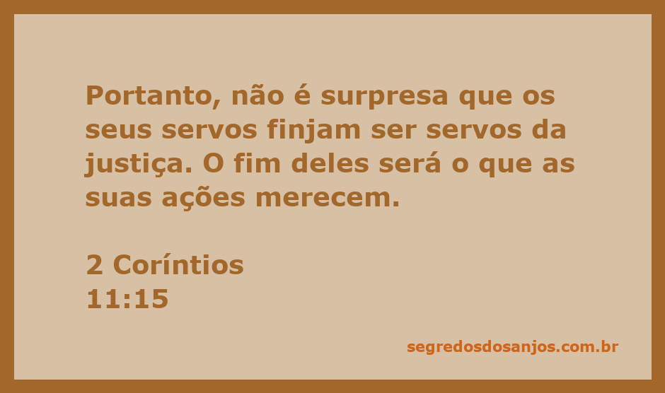 Versículo de 2 Coríntios 11:15 sobre a hipocrisia dos servos da justiça.