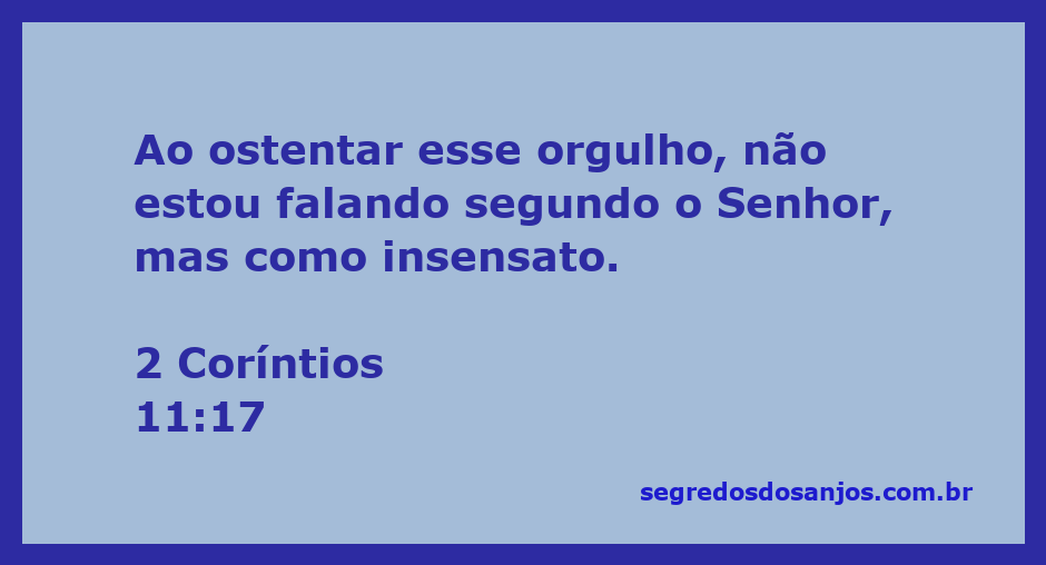 Imagem que representa o versículo 2 Coríntios 11:17, destacando o orgulho insensato do apóstolo Paulo.